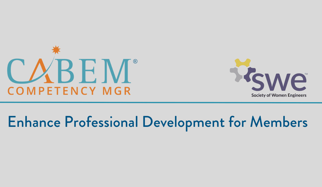 CABEM Competency Manager Partners with Society of Women Engineers to Enhance Professional Development for Members