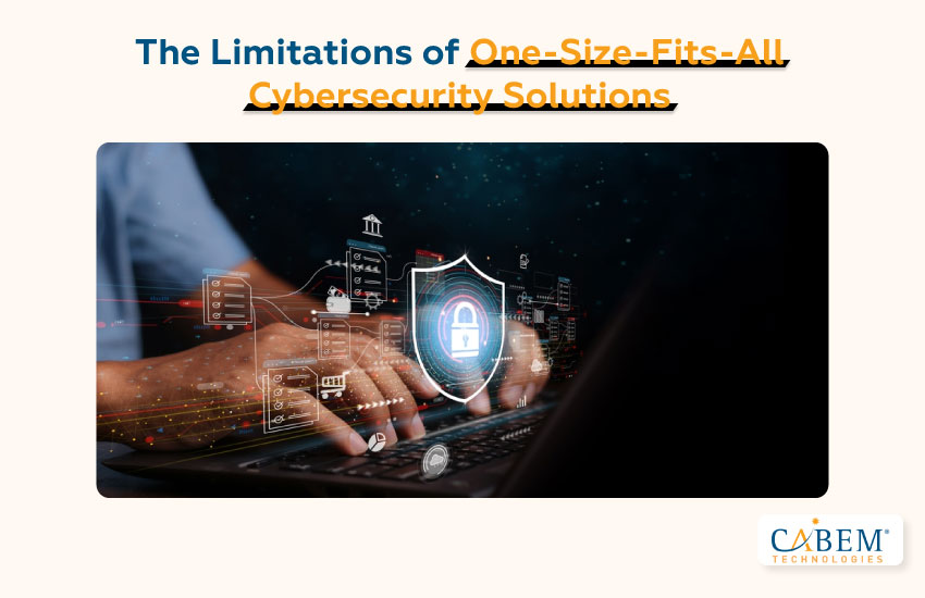 The Limitations of One-Size-Fits-All Cybersecurity Solutions