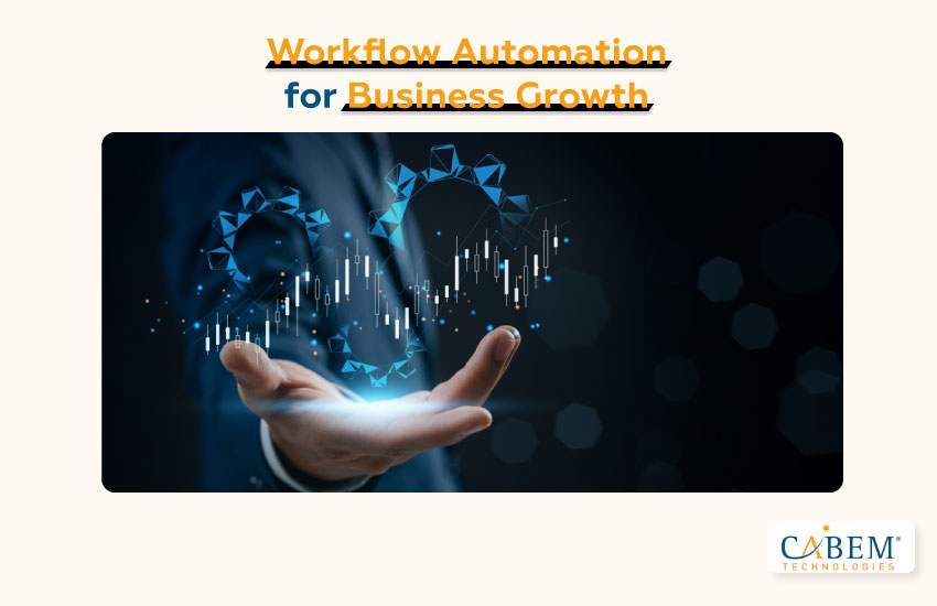 Workflow Automation for Business Growth